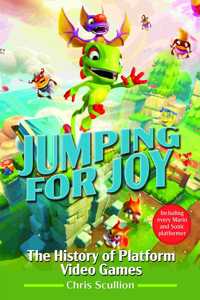 Jumping for Joy: The History of Platform Video Games