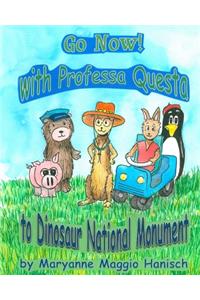 Go Now! with Professa Questa to Dinosaur National Monument
