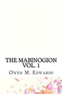 The Mabinogion Vol. 1
