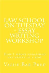 Law School on Tuesday - Essay Writing Workshop