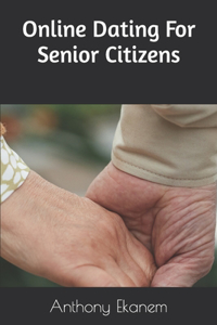 Online Dating For Senior Citizens