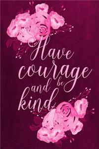 Chalkboard Journal - Have Courage and Be Kind (Pink)