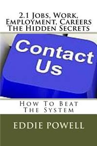 2.1 Jobs, Work, Employment, Careers - The Hidden Secrets