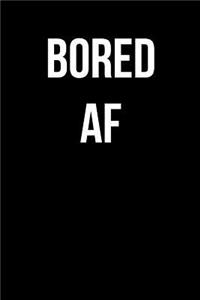 Bored AF