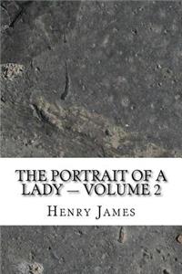 The Portrait of a Lady - Volume 2
