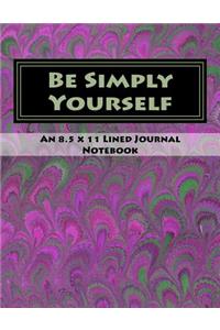 Be Simply Yourself