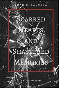 Scarred Hearts & Shattered Memories