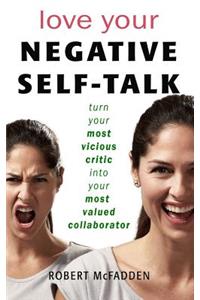 Love Your Negative Self-Talk