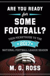 Are You Ready for Some Football 2017