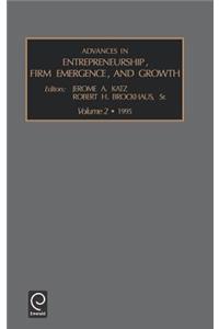 Advances in Entrepreneurship, Firm Emergence and Growth