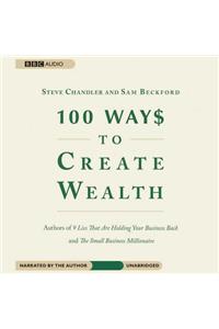 100 Way$ to Create Wealth