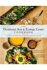 The Occidental Arts and Ecology Center Cookbook