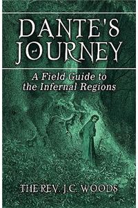 Dante's Journey: A Field Guide to the Infernal Regions