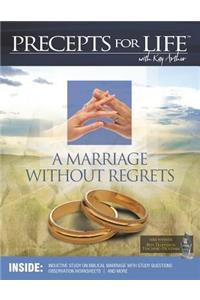 Marriage Without Regrets Study Companion (Precepts For Life)