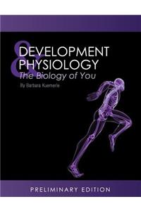 Development and Physiology: The Biology of You