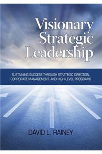 Visionary Strategic Leadership