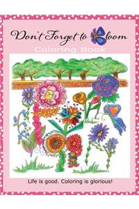 Don't Forget To Bloom Coloring Book