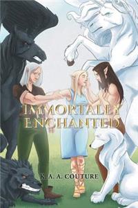 Immortally Enchanted