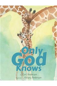 Only God Knows