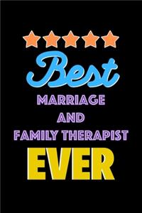 Best Marriage and Family Therapist Evers Notebook - Marriage and Family Therapist Funny Gift