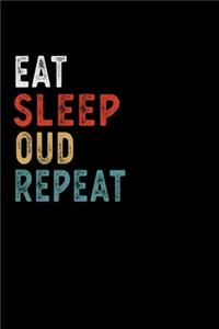 Eat Sleep Oud Repeat Funny Musical Instrument Gift Idea
