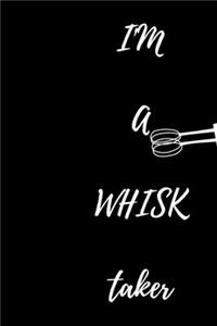 My Recipe Notebook i'm a whisk taker