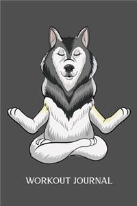 Workout Journal: Cute Husky Meditation Fitness Tracker Log Book