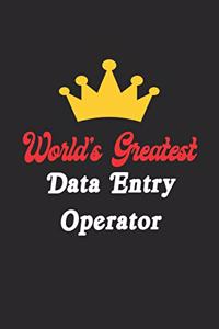 World's Greatest Data Entry Operator Notebook - Funny Data Entry Operator Journal Gift