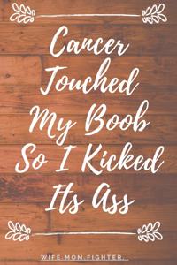 Cancer Touched My Boob So I Kicked Its Ass