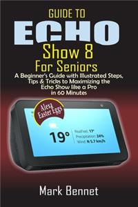 Guide to Echo Show 8 for Seniors