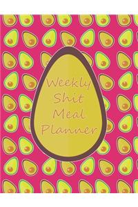 Weekly Shit Meal Planner