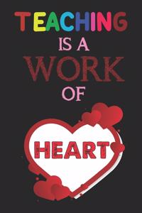 Teaching Is A Work Of Heart