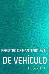 Registro de Mantenimiento de Vehículo