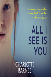 All I See Is You: A Tense Psychological Suspense Full of Twists