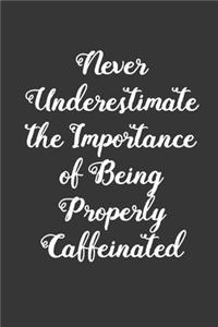 Being Properly Caffeinated