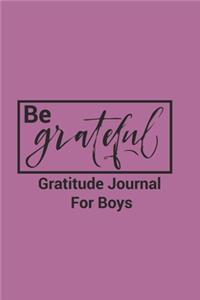 Be Grateful Gratitude Journal For Boys