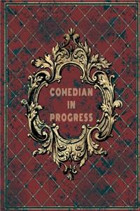 Comedian In Progress