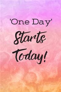 'One Day' Starts Today