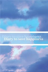 Diary to save happiness