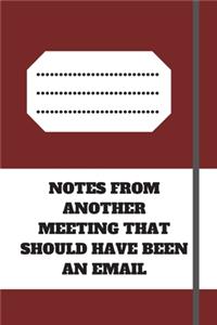 Notes from Another Meeting That Should Have Been an Email