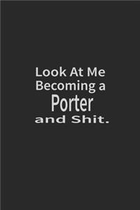 Look at me becoming a Porter and shit