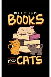 All I Need Is Books And Cats