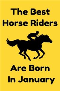The Best Horse Riders Are Born In January