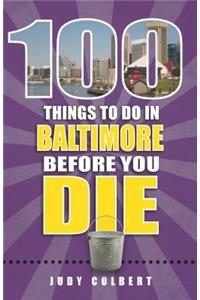 100 Things to Do in Baltimore Before You Die