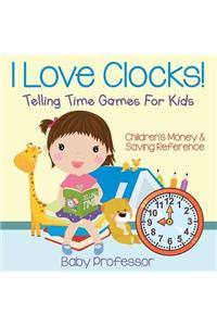 I Love Clocks! - Telling Time Games For Kids