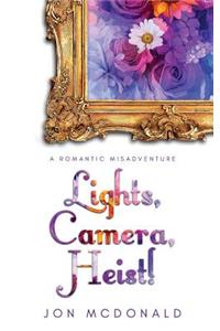 Lights, Camera, Heist!