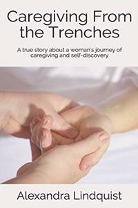 Caregiving From the Trenches