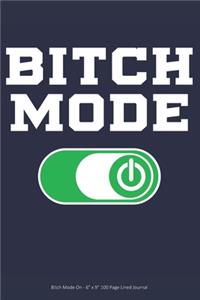 Bitch Mode On