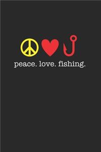 Peace Love Fishing 120 Page Notebook Lined Journal for Fishermen and Fishing Lovers