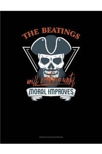 The Beatings Will Continue Until Moral Improves